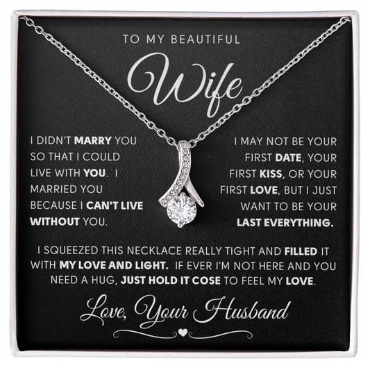 TO MY BEAUTIFUL WIFE | ALLURING BEAUTY NECKLACE | I CAN'T LIVE WITHOUT YOU | VALENTINE'S DAY GIFT | Black Message Card