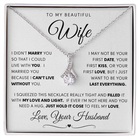TO MY BEAUTIFUL WIFE | ALLURING BEAUTY NECKLACE | I CAN'T LIVE WITHOUT YOU | VALENTINE'S DAY GIFT | White Message Card