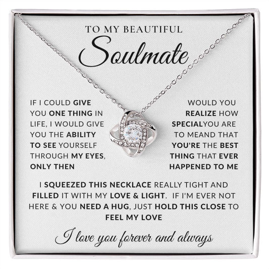 Gift for BEAUTIFUL SOULMATE | LOVE KNOT NECKLACE| Filled with my Love & Light | Thoughtful White Message Card