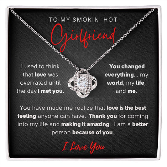 TO MY SMOKIN' HOT GIRLFRIEND | LOVE KNOT NECKLACE | YOU CHANGED EVERYTHING | Black + Red Message Card